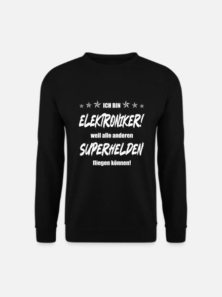 Ich bin Elektroniker weil ... - Unisex Pullover - Schwarz