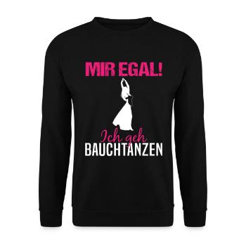 Mir egal, ich geh Bauchtanzen - Unabhängigkeit - Unisex Pullover - Schwarz - Vorne - Alina (178cm) & Michal (187cm)