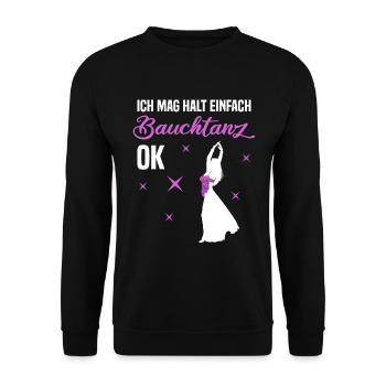 Ich mag halt einfach Bauchtanz, ok - Authentizität - Unisex Pullover - Schwarz - Vorne - Alina (178cm) & Michal (187cm)