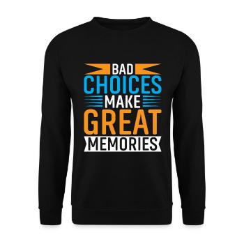 Bad Decisions Create Great Memories - Unisex Sweatshirt - black - Front - Alina (178cm) & Michal (187cm)