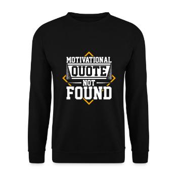 Motivation quote not found - Unisex Sweatshirt - black - Front - Alina (178cm) & Michal (187cm)