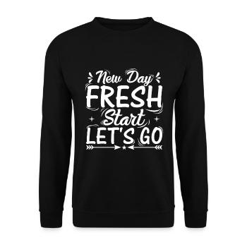 Neuer Tag Neuer Anfang Los Geht's - Unisex Pullover - Schwarz - Vorne - Alina (178cm) & Michal (187cm)