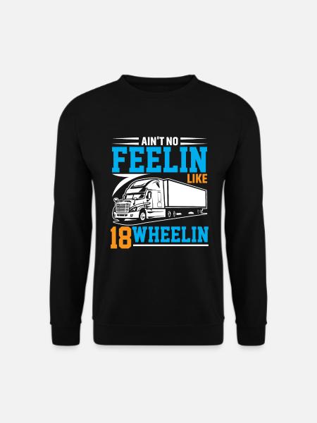 Ain't No Feelin' Like 18 Wheelin' - Unisex sweater - sort
