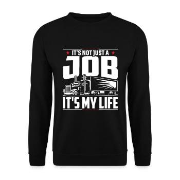 It's not just a job, it's my life - Unisex Sweatshirt - black - Front - Alina (178cm) & Michal (187cm)