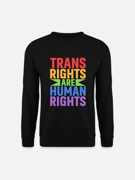 Trans rights are human rights - Unisex Sweatshirt - black