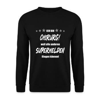 Ich bin Chirurg weil alle anderen Superhelden... - Unisex Pullover - Schwarz - Vorne - Alina (178cm) & Michal (187cm)