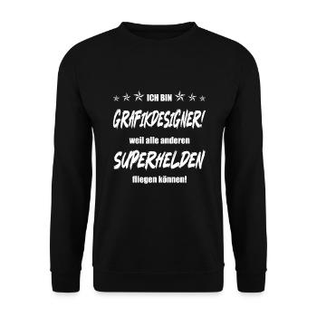 Ich bin Grafikdesigner weil alle anderen... - Unisex Pullover - Schwarz - Vorne - Alina (178cm) & Michal (187cm)
