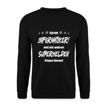 Ich bin Informatiker weil alle anderen Superhelden - Unisex Pullover - Schwarz - Vorne - Alina (178cm) & Michal (187cm)
