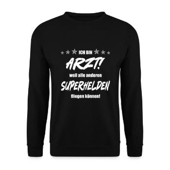 Ich bin Arzt weil alle anderen Superhelden... - Unisex Pullover - Schwarz - Vorne - Alina (178cm) & Michal (187cm)
