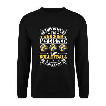 Je regarde ma sœur jouer au volley-ball - Sweat-shirt Unisexe - noir - Devant - Alina (178cm) & Michal (187cm)