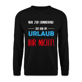 Urlaubserinnerung Witziger Spruch Entspannung - Unisex Pullover - Schwarz - Vorne - Alina (178cm) & Michal (187cm)