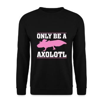 Juste être un axolotl - Sweat-shirt Unisexe - noir - Devant - Alina (178cm) & Michal (187cm)