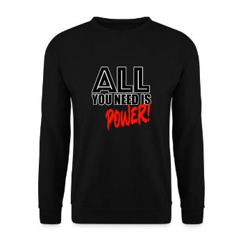 All you need is power! - Unisex Sweatshirt - black - Front - Alina (178cm) & Michal (187cm)