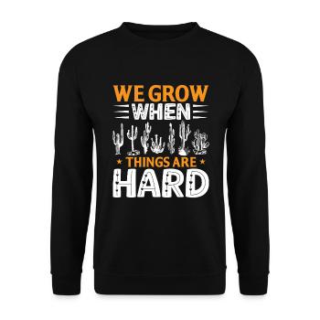Nous grandissons quand les choses sont difficiles - Sweat-shirt Unisexe - noir - Devant - Alina (178cm) & Michal (187cm)
