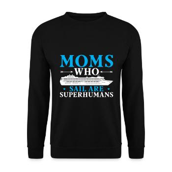 Mütter, Die Segeln, Sind Übermenschen - Unisex Pullover - Schwarz - Vorne - Alina (178cm) & Michal (187cm)
