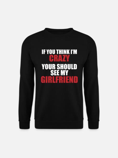 Girlfriend? Crazy & charming! - Unisex Sweatshirt - black