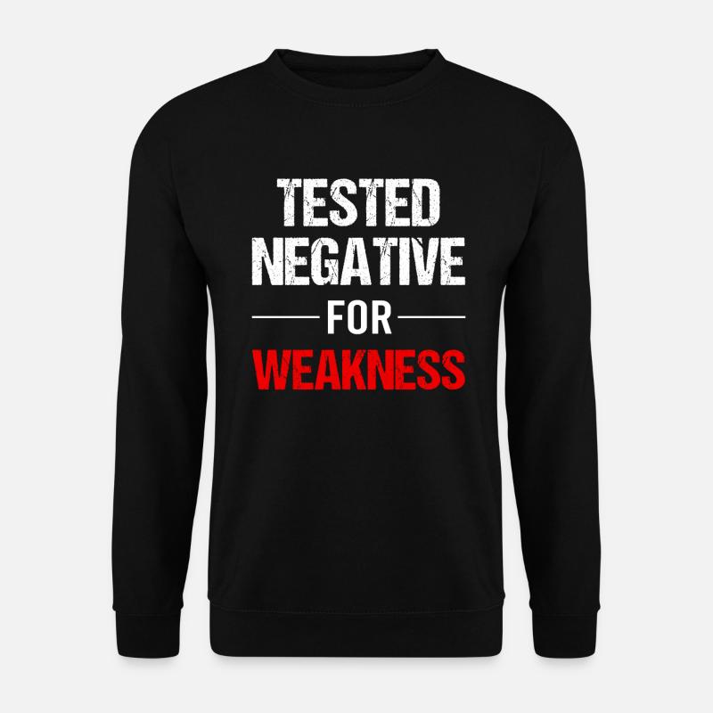 Strength: Undetectably weak - Unisex Sweatshirt - black