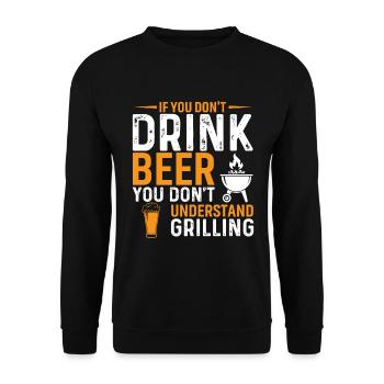 Wenn Du Kein Bier Trinkst, Verstehst Du Das Grille - Unisex Pullover - Schwarz - Vorne - Alina (178cm) & Michal (187cm)