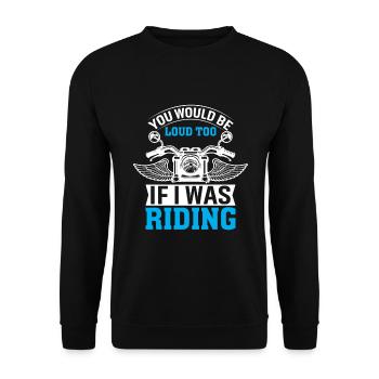 Du Würdest Auch Laut Sein, Wenn Ich Fahren Würde - Unisex Pullover - Schwarz - Vorne - Alina (178cm) & Michal (187cm)