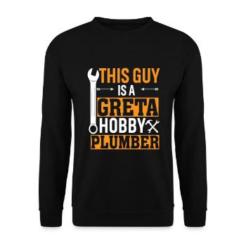 This guy is a great amateur plumber - Unisex Sweatshirt - black - Front - Alina (178cm) & Michal (187cm)