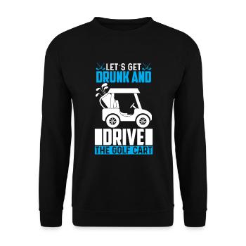 Betrinken Wir Uns Und Fahren Mit Dem Golfwagen - Unisex Pullover - Schwarz - Vorne - Alina (178cm) & Michal (187cm)