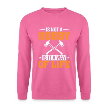 It's not a hobby but a way of life - Unisex Sweatshirt - pink - Front