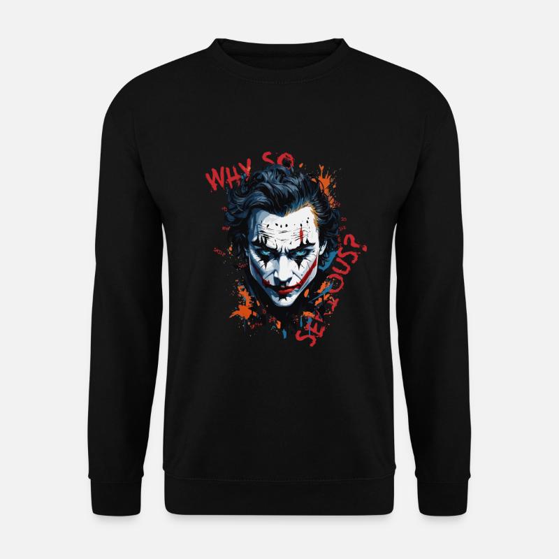 Why So Serious? Joker - Unisex Pullover - Schwarz