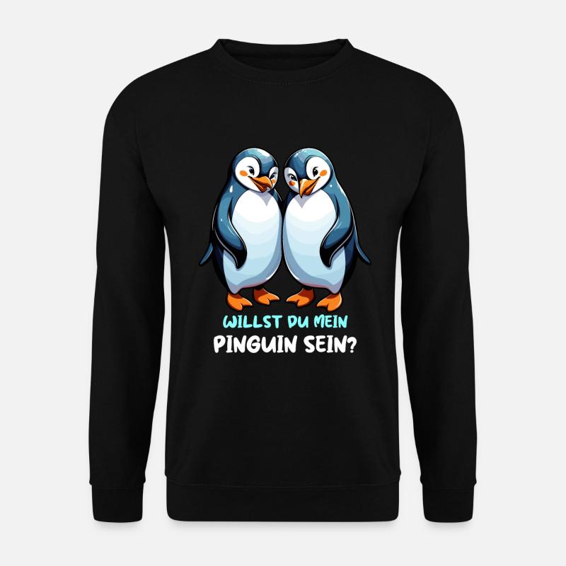 Willst du mein Pinguin sein? - Unisex Pullover - Schwarz