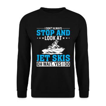 I don't always stop and look at jet skis - Unisex Sweatshirt - black - Front - Alina (178cm) & Michal (187cm)
