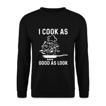 I Cook As Good As Look - Unisex Sweatshirt - black - Front - Alina (178cm) & Michal (187cm)