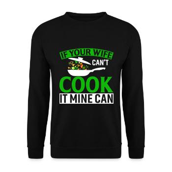 If Your Wife Can't Cook It Mine Can - Unisex Sweatshirt - black - Front - Alina (178cm) & Michal (187cm)