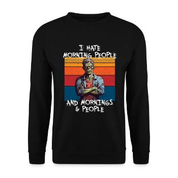 Zombie I hate morning People and Mornings - Unisex Pullover - Schwarz - Vorne - Alina (178cm) & Michal (187cm)