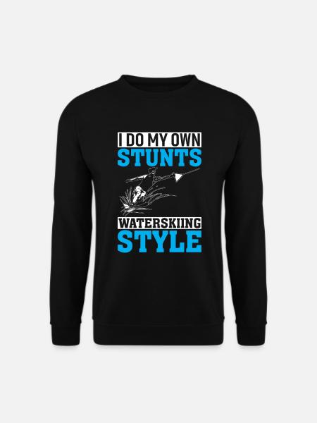 Ich mache meine eigenen Stunts im Wasserski-Stil - Unisex Pullover - Schwarz