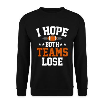 I Hope Both Teams Lose - Unisex Sweatshirt - black - Front - Alina (178cm) & Michal (187cm)