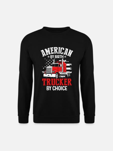 Américain de naissance Camionneur par choix - Sweat-shirt Unisexe - noir