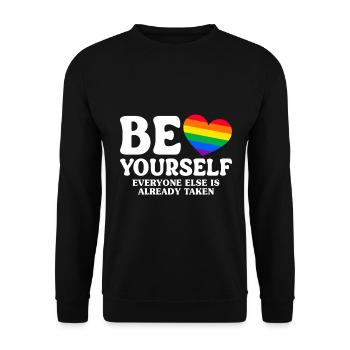 Be Yourself Everyone Else Is Already Taken. - Unisex Sweatshirt - black - Front - Alina (178cm) & Michal (187cm)