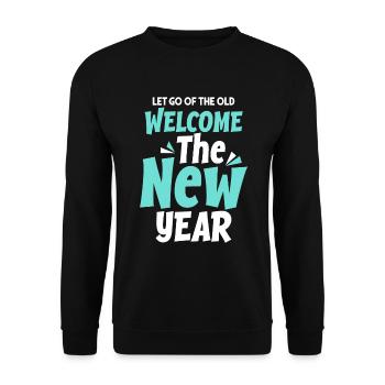 Lâchez l’ancien, accueillez la nouvelle année. - Sweat-shirt Unisexe - noir - Devant - Alina (178cm) & Michal (187cm)