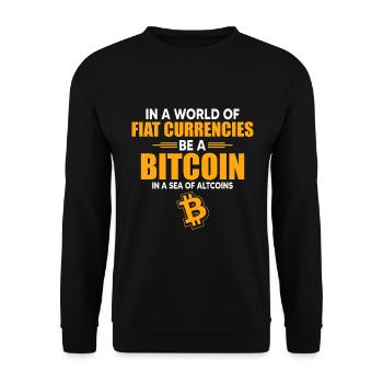 In A World Of Normal Currencies, Be A Bitcoin - Unisex Sweatshirt - black - Front - Alina (178cm) & Michal (187cm)