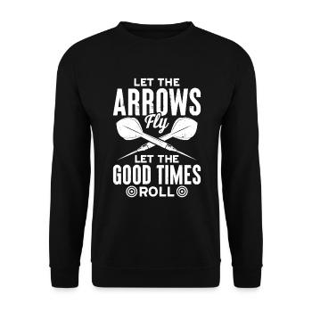 Lass die Pfeile fliegen, lass die guten Zeiten rollen! - Unisex Pullover - Schwarz - Vorne - Alina (178cm) & Michal (187cm)