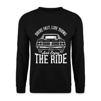 Drive Fast, Live Young, And Enjoy The Ride. - Unisex Sweatshirt - black - Front - Alina (178cm) & Michal (187cm)