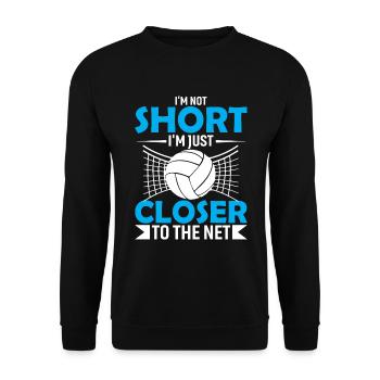 I'm Not Short, I'm Just Closer To The Net. - Unisex Sweatshirt - black - Front - Alina (178cm) & Michal (187cm)
