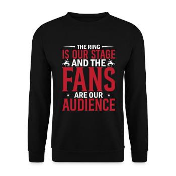 Der Ring ist unsere Bühne, und die Fans sind unser Publikum - Unisex Pullover - Schwarz - Vorne - Alina (178cm) & Michal (187cm)