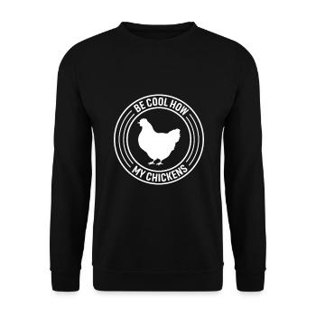 Sei cool, wie meine Hühner - Unisex Pullover - Schwarz - Vorne - Alina (178cm) & Michal (187cm)