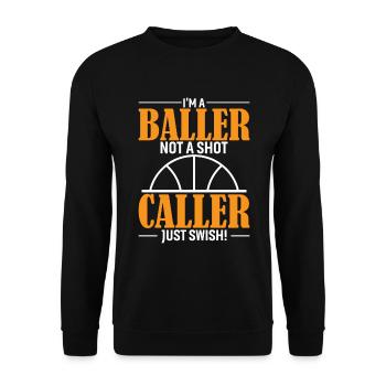 Je suis un joueur de balle, pas un lanceur de coups - il suffit de swish ! - Sweat-shirt Unisexe - noir - Devant - Alina (178cm) & Michal (187cm)