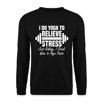 Je fais du yoga pour évacuer le stress... Je plaisante, je bois - Sweat-shirt Unisexe - noir - Devant - Alina (178cm) & Michal (187cm)