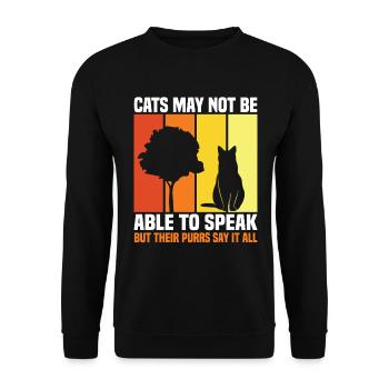 Cats May Not Be Able To Speak, But Their Purrs Say - Unisex Sweatshirt - black - Front - Alina (178cm) & Michal (187cm)