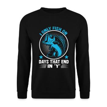 Ich fische nur an Tagen, die mit "Y" enden - Unisex Pullover - Schwarz - Vorne - Alina (178cm) & Michal (187cm)