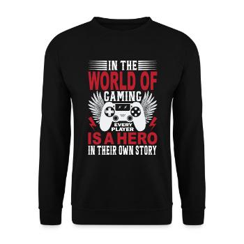 In The World Of Gaming, Every Player Is A Hero In - Unisex Sweatshirt - black - Front - Alina (178cm) & Michal (187cm)