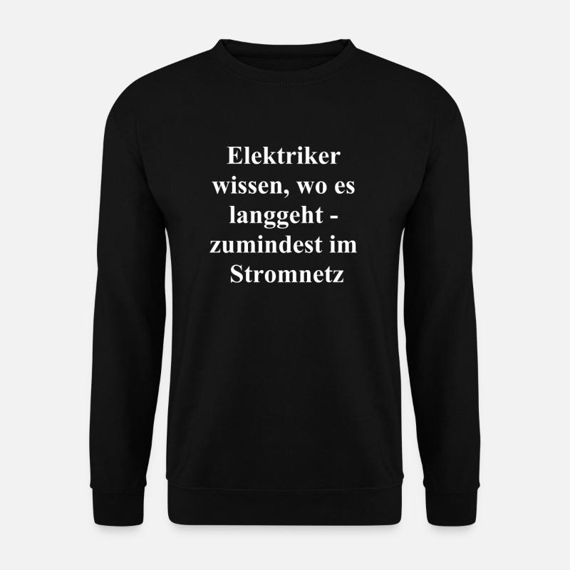 Elektriker Geschenk - Unisex Pullover - Schwarz
