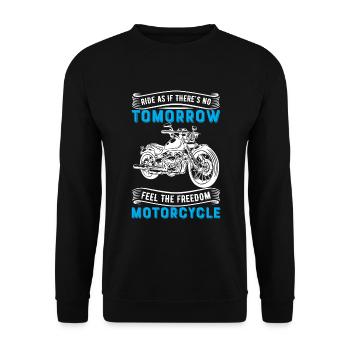Ride As If There's No Tomorrow, Feel The Freedom O - Unisex Sweatshirt - black - Front - Alina (178cm) & Michal (187cm)